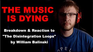 "The Music Is Dying" | The Disintegration Loops