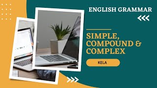 English Grammar- Simple, Compound & Complex. X, XI, XII, College Students and TNPSC Group II Exams.