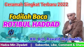 Ceramah Singkat Keutamaan Baca Ratibul Haddad || KH. Ach. Rawatib Bunangkah