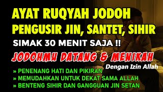 JODOHMU AKAN DATANG & NGAJAK NIKAH !! Ayat Ruqyah Jodoh Pengusir Jin, Santet, Sihir