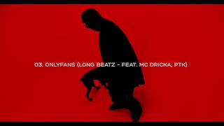 Onlyfans - Long Beatz Feat.  Mc Dricka, PTK