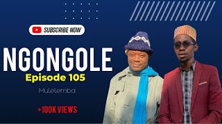 NGONGOLE - Episode 105