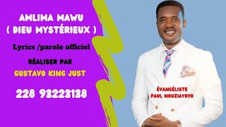 EVG PAUL NOUZIAYOVO  amlima mawu (Dieu mystérieux  (vidéo lyrics) @evg.paulnouziayovo-officie1612