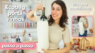 Aprenda a fazer uma BOLSA PORTA VINHOS | Passo a passo completo