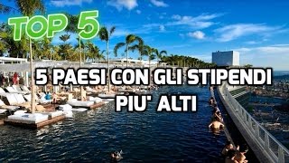 5 PAESI CON GLI STIPENDI PIU' ALTI  AL MONDO