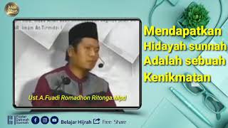 Mendapatkan Hidayah Sunnah Adalah Sebuah Kenikmatan-Ust.A.Fuadi Romadhon Ritonga.Mpd