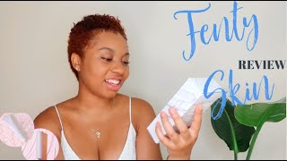 FENTY SKIN REVIEW