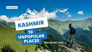 Kashmir | INDIA | 10 Stunning Places | You Must Visit @GlobeGazing