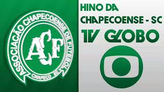 Hino da Associação Chapecoense de Futebol (SC) - TV GLOBO [COMPLETO] [V1]