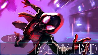 🃏Spider-Man: Into the Spider-Verse MMV = Take My Hand🃏