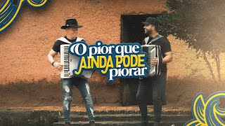 O PIOR QUE AINDA PODE PIORAR - Edyr Vaqueiro e Caninana | Clipe Oficial