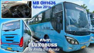 Stok Jual MB OH 1626 Tahun 2014 ex Big Bird || Big Bus ex Big Bird || Luxobus by Restu Ibu || part2