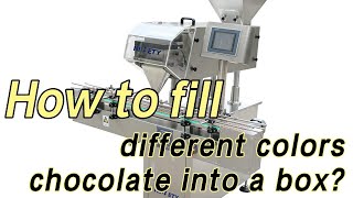 How to fill different colors chocolate into a box?