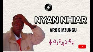 Nyan Nhiar - Arok Mzungu (official Audio)