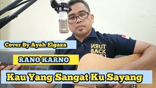 Lagu Galau !! Kau Yang Sangat Ku Sayang - RANO KARNO