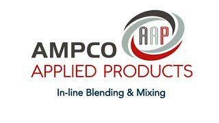 Know Your Options: Ampco In-Line Blending and Mixing Pumps