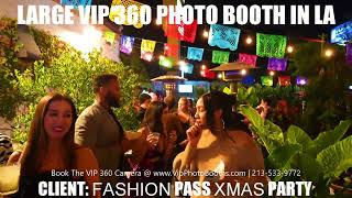 Xmas Party Video FASHION PASS "360 Photo Booth Rental Los Angeles" Book 213-533-9772