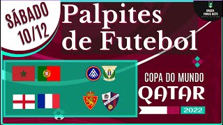 PALPITES DE APOSTAS DE FUTEBOL PARA O DIA 10/12/2022 (SÁBADO)!!! CONFIRA AGORA MESMO!