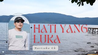 HATI YANG LUKA - BROERY MARANTIKA || Cover by @NurtsehaCh