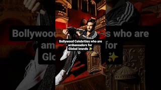 Bollywood Celebs Who are Ambassadors for Global Brands #fashion #trending #bollywood #viral #shorts