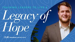 Training Leaders to Live a Legacy of Hope