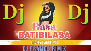 Rasa Batibilasa Old Sambalpuri Dj Song || Lovely Dance Mix || Dj Pramod Remix