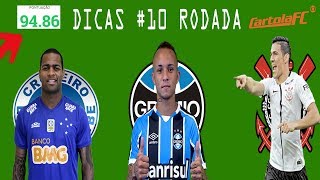 DICAS E ESCALAÇÃO #10 RODADA - CARTOLA FC 2018