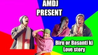 Biru or Basanti ki Love story || AMDJ || #Comedy #mandyali