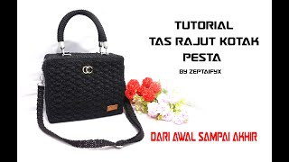 Tutorial Tas Rajut Pesta Branded || Tas Rajut Kotak