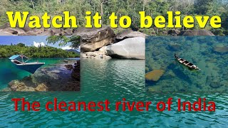 Watch it to believe | The cleanest river in India | In Meghalaya |