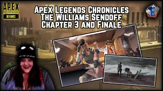 Apex Legends Chronicles - The Williams Sendoff - Chapter 3 & Finale