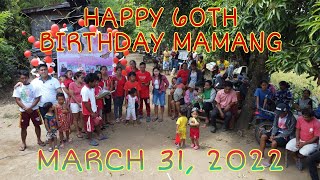 HAPPY 60TH BIRTHDAY MAMANG | MARCH 31, 2022