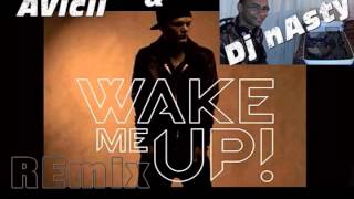 wake me up remix - avicii ft dj nasty