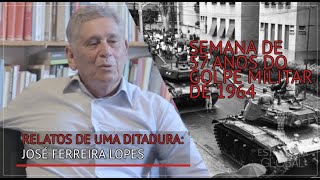 Relatos de uma Ditadura #03 José Ferreira Lopes