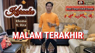 Karaoke MALAM TERAKHIR I Rhoma ft. Rita S. | Karaoke rumahan duet tanpa vokal cewek