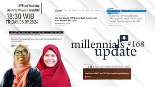 MILLENIALS UPDATE #168 | 1 dari 3 Gen Z Penduduk Kelas Menengah Hingga IKN Untuk Milenial & Gen Z