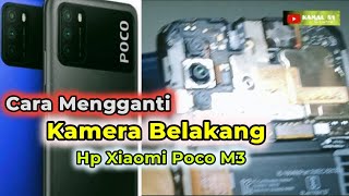 Cara Mengganti Kamera  Belakang Hp Xiaomi Poco M3