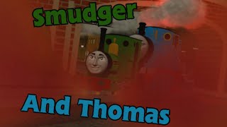 Smudger And Thomas