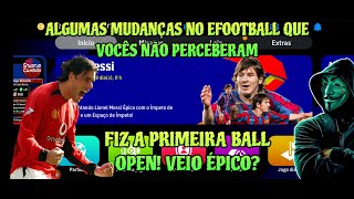 FIZ A PRIMEIRA BALL OPEN DO EFOOTBALL 2025 E MOSTREI ALGUMAS MUDANÇAS QUE NINGUÉM PERCEBEU! 👀