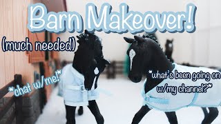 Barn Makeover! - February 2023 - *Chat w/Me + Channel/Life Update!* |Phoenix Stables