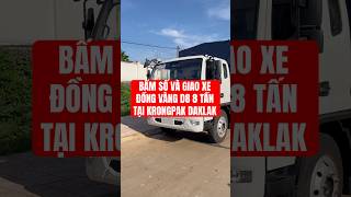 BẤM SỐ VÀ GIAO XE ĐỒNG VÀNG D8 TẠI DAKLAK