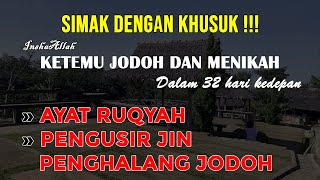 MENIKAH DALAM 32 HARI !!! SETELAH DENGARKAN AYAT RUQYAH SIHIR PEMBUKA JODOH InshaAllah