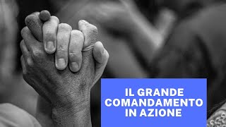 Il Grande Comandamento in azione