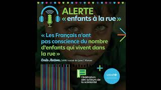 [PODCAST] FAS UNICEF EP10 - ALERTE "enfants à la rue"