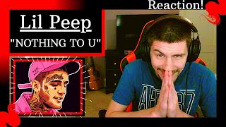 Lil Peep - "Nothing To U" [REACTION] | IT FELT LIKE KURT COBAIN CO-PRODUCED THIS JOINT!!!