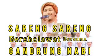 REACTION || SARENG SARENG BERSHOLAWAT BERSAMA GANDRUNG NABI DAN GUS KAUTSAR