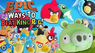 Epic Ways To Beat King Pig! - Angry Birds Plush