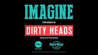 Dirty Heads - "Imagine"