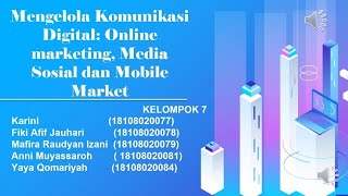 Integrated Marketing Communication: Mengatur Komunikasi Digital (MPPS D Kel.7)