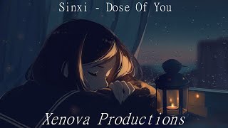 Sinxi - Dose Of You (𝙨𝙡𝙤𝙬𝙚𝙙 + 𝙧𝙚𝙫𝙚𝙧𝙗) [Lyrics]